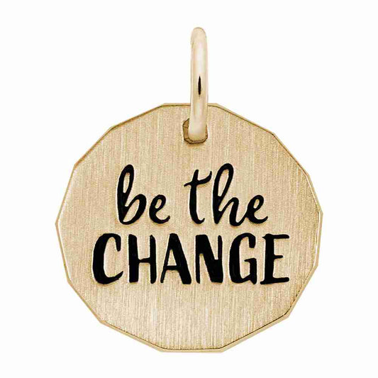 Be the Change Engravable Charm - Personalized Inspirational Gift 1952