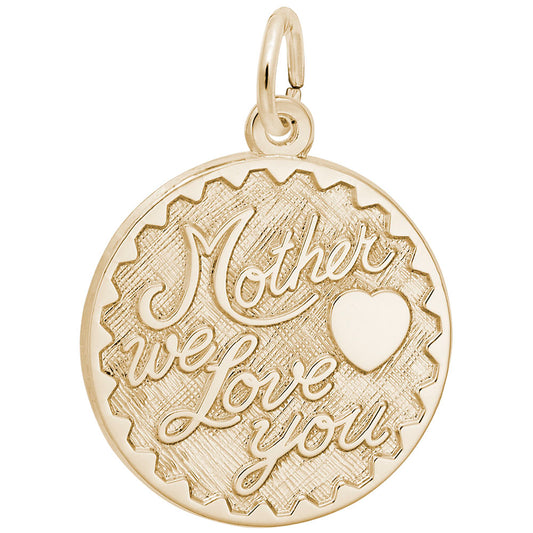 Mother We Love You Disc Charm - Heartfelt Gift for Moms 2721