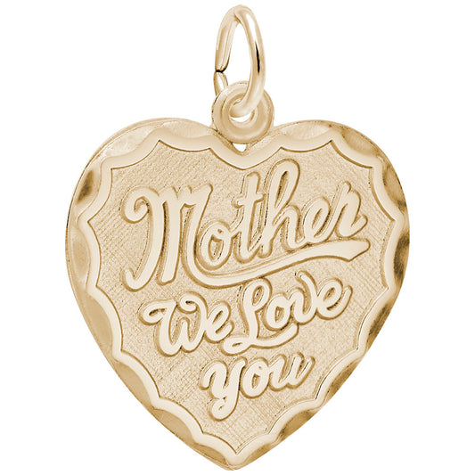 Heartfelt Mother We Love You Charm for Moms - Rembrandt Charms 2851