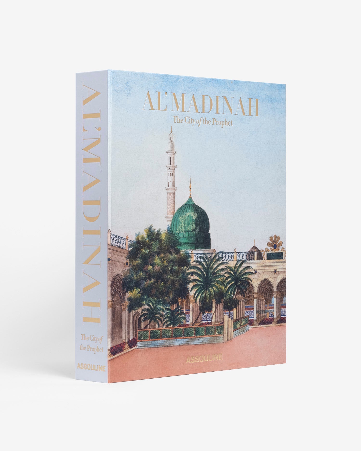 Al'Madinah: The City of the Prophet
