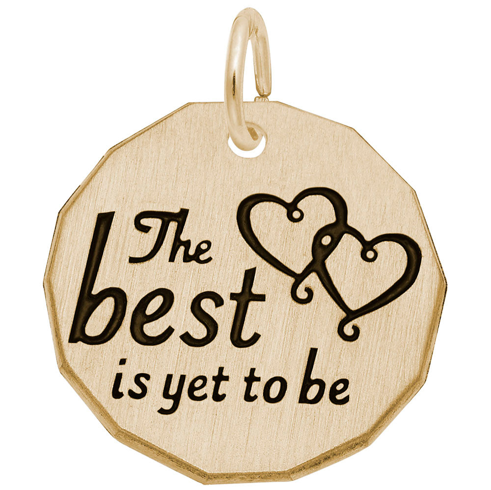 The Best Is Yet to Be Tag Charm - Inspirational Friendship Gift 1623