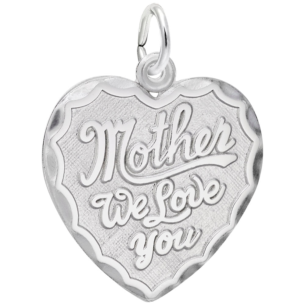 Heartfelt Mother We Love You Charm for Moms - Rembrandt Charms 2851