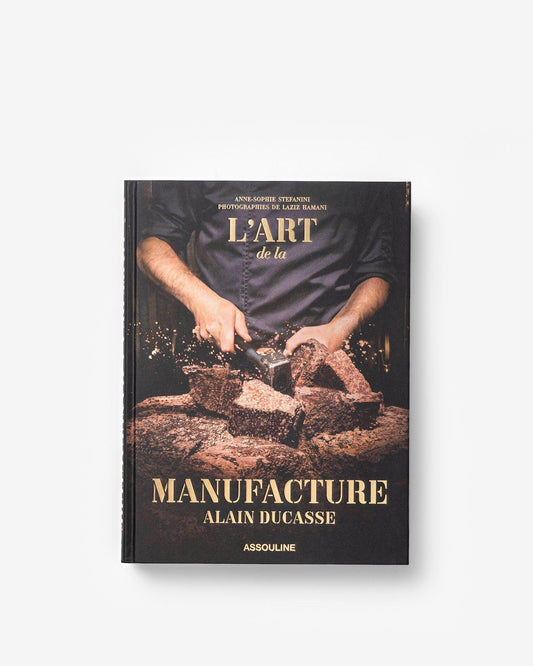 The Art of Manufacture: Alain Ducasse